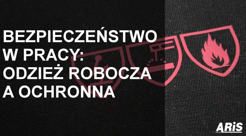 Odzież robocza a ochronna