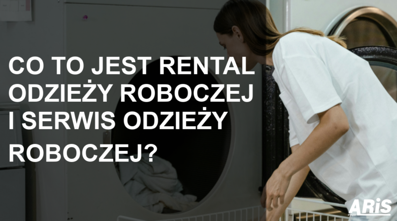 rental odzieży roboczej i serwis odzieży roboczej