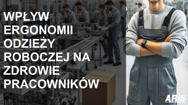 Ergonomia odzieży roboczej