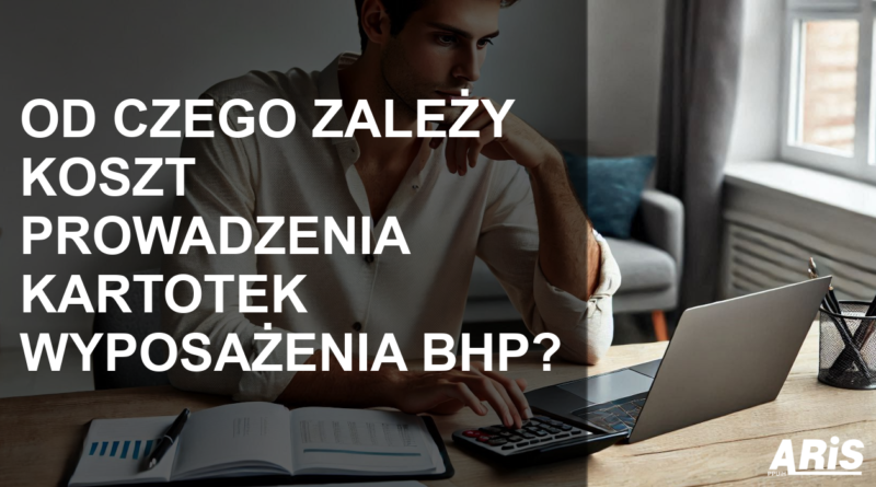 Koszt prowadzenia kartotek wyposażenia BHP