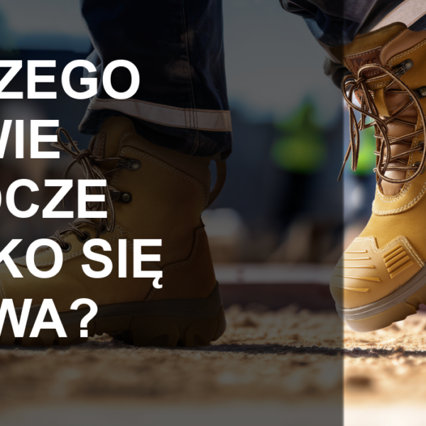 Dlaczego obuwie robocze szybko się zużywa