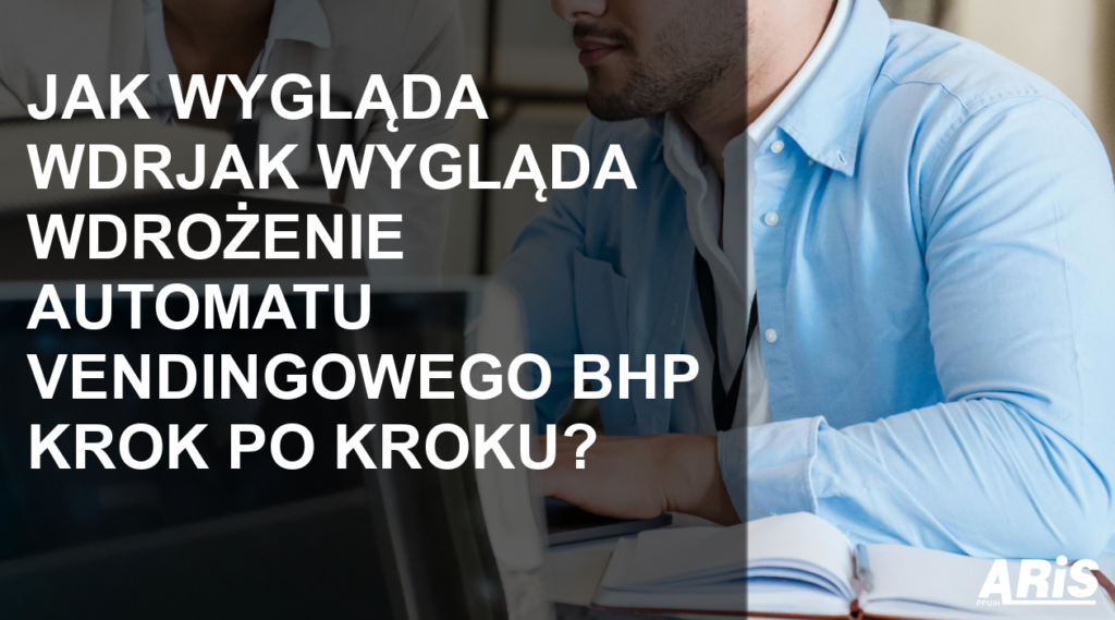 wdrożenie automatu vendingowego BHP