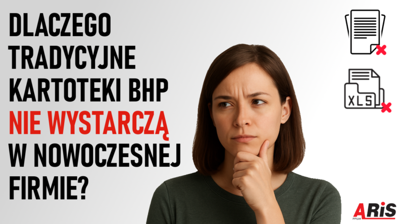Dlaczego tradycyjne kartoteki BHP nie wystarczą w nowoczesnej firmie